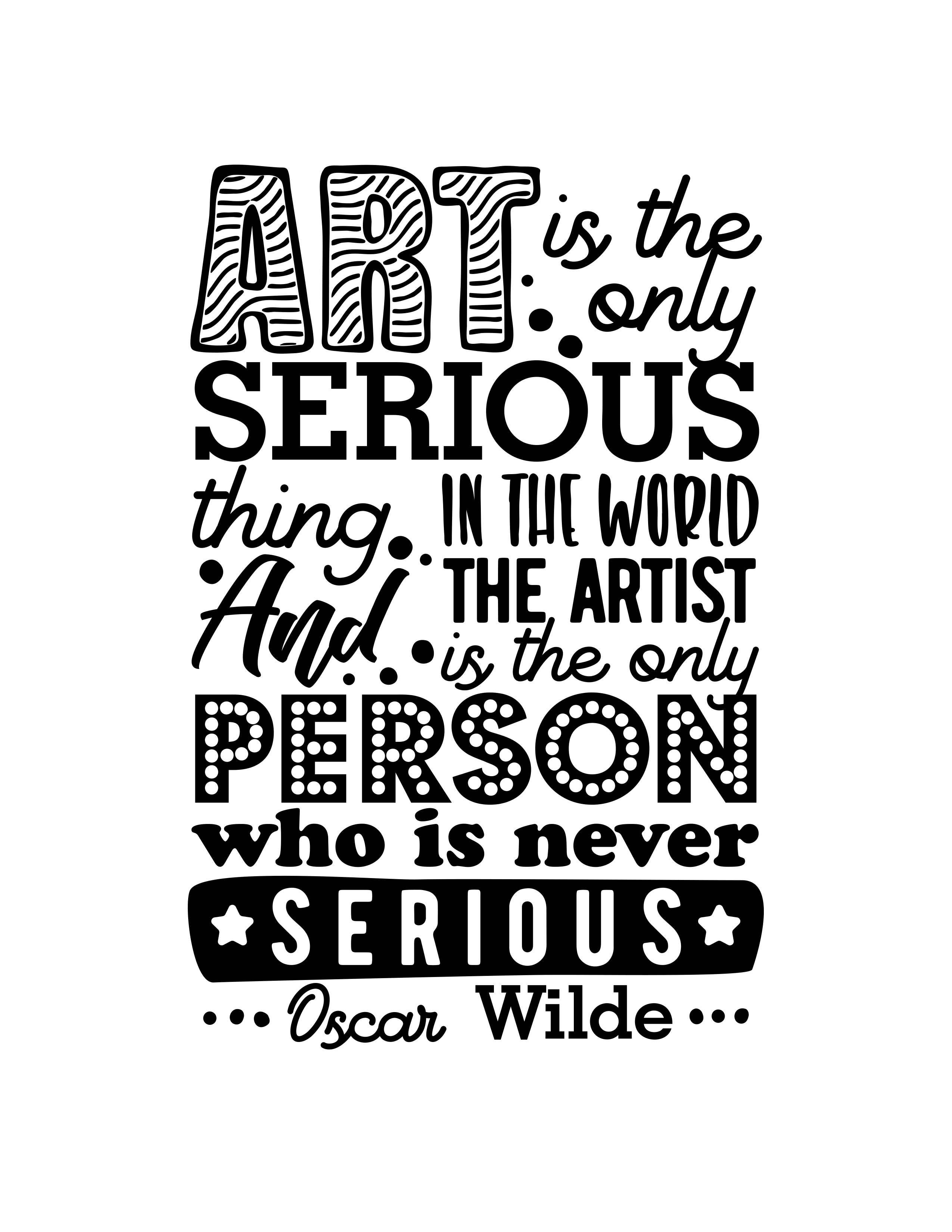 Art is the only serious thing in the world SVG, DXF, PNG, JPG, Eps