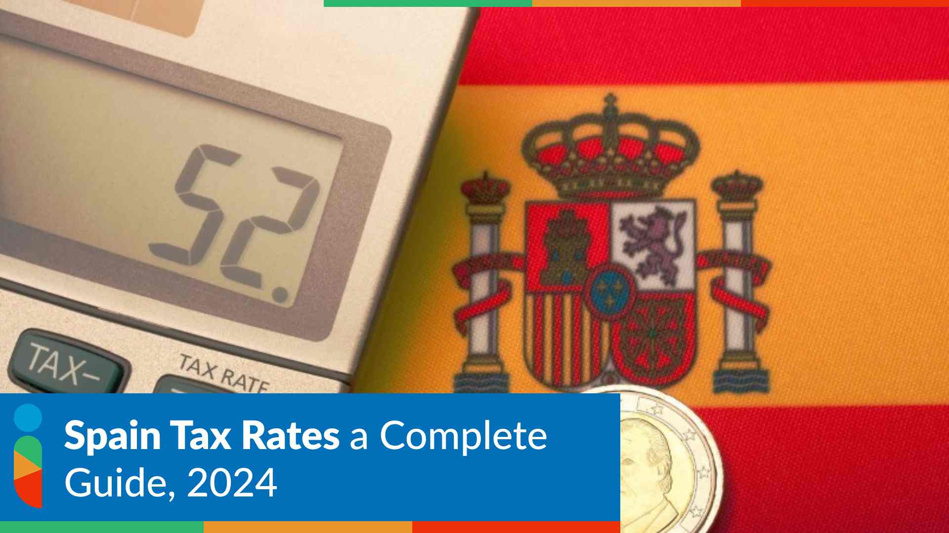 Spain Tax Rates A Complete Guide, 2024