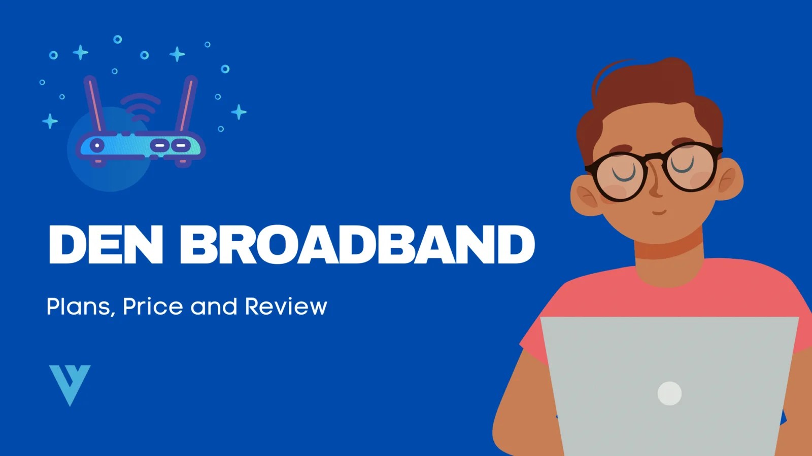 DEN Broadband Plans Updated Price, Speed and Review