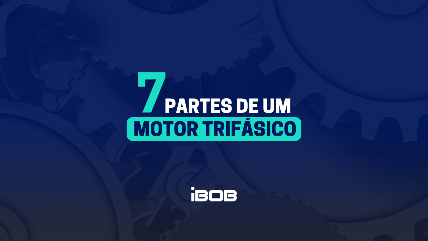 As 7 partes de um Motor Trifásico - iBob