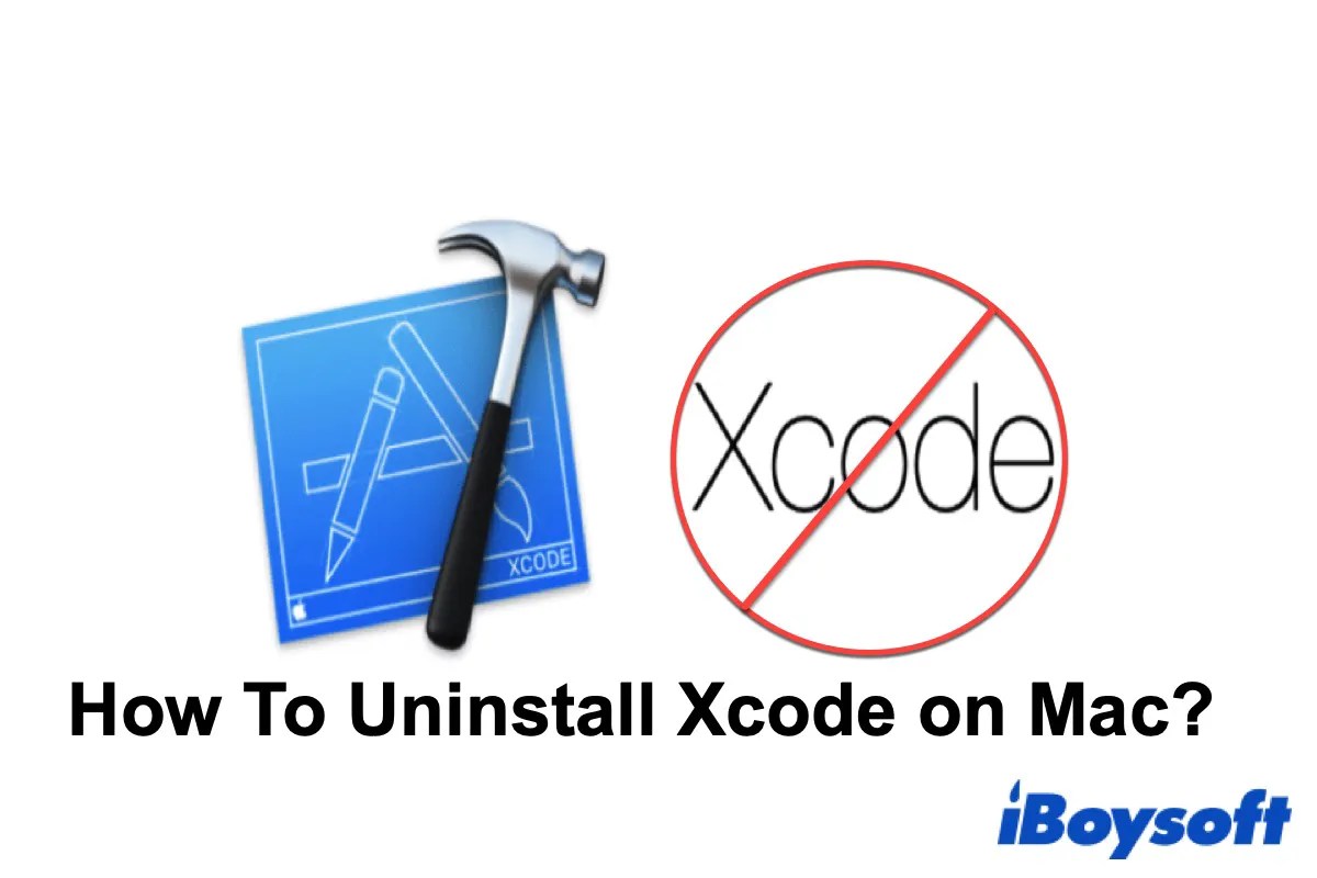 How to Uninstall Xcode on Mac Completely?