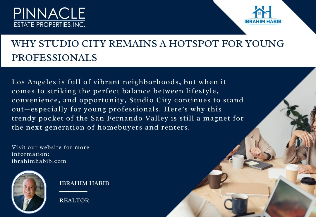 Why Studio City Remains a Hotspot for Young Professionals Ibrahim Habib