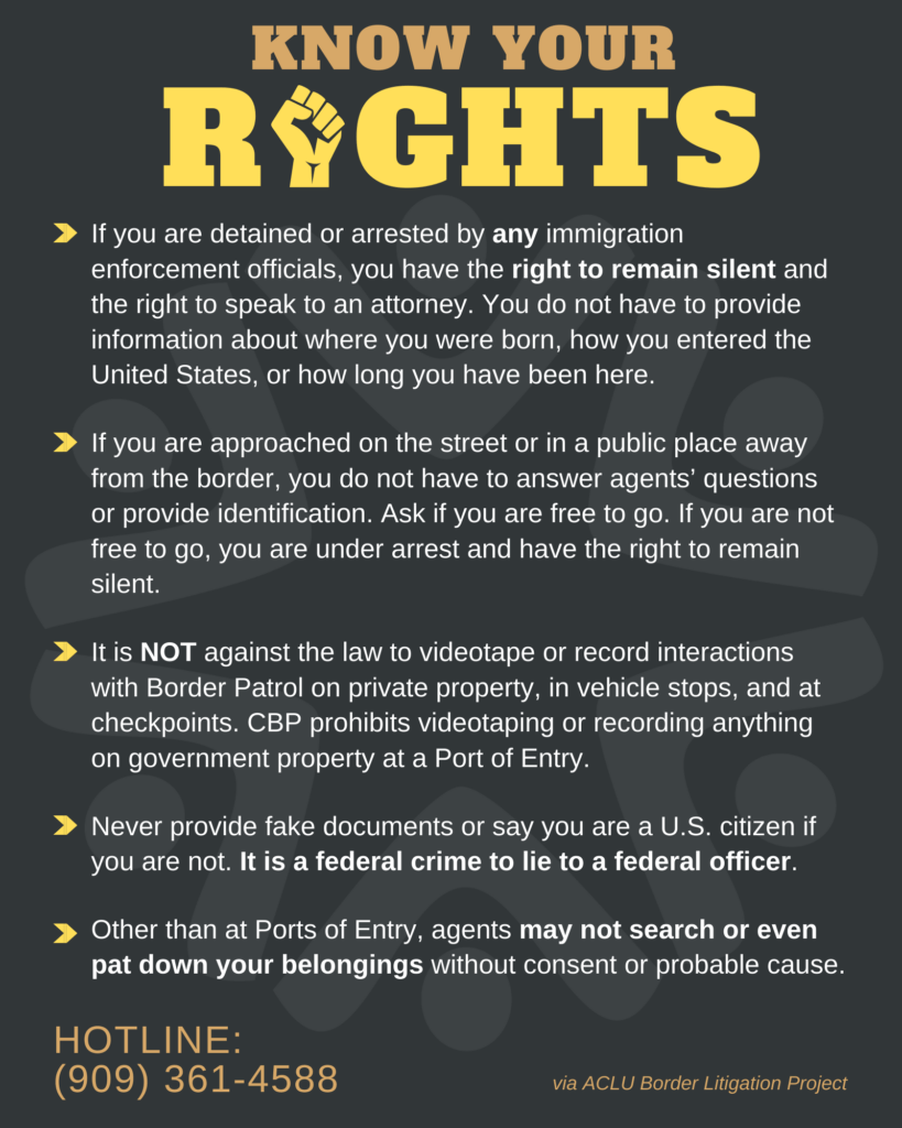 KNOW YOUR RIGHTS! Inland Coalition for Immigrant Justice