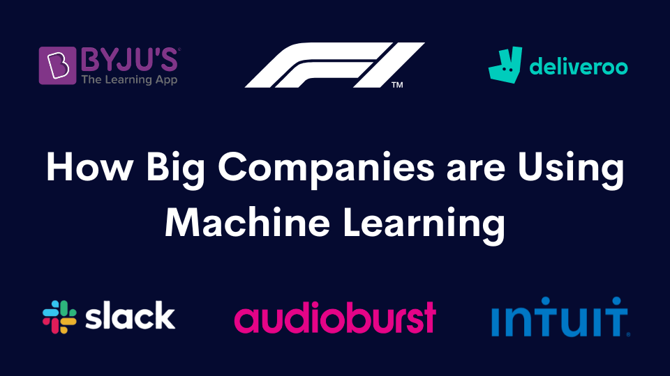 How Big Companies Use Machine Learning I Can Infotech