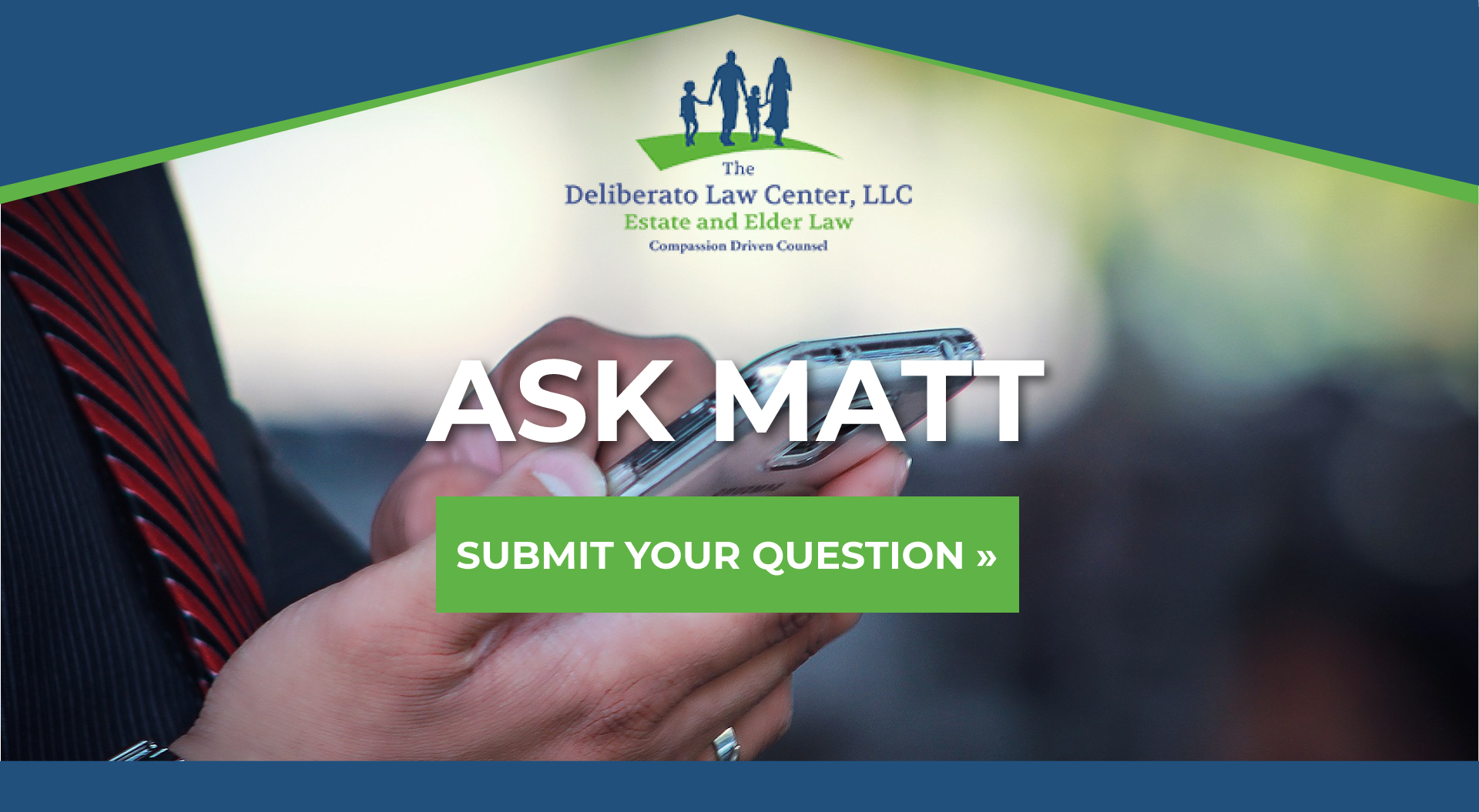Ask Estate Planning Attorney Matt Deliberato Deliberato Law Center