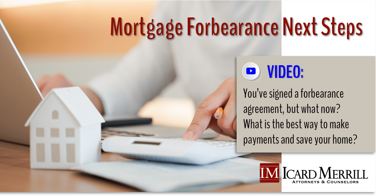 Mortgage Forbearance Next Steps Icard Merrill