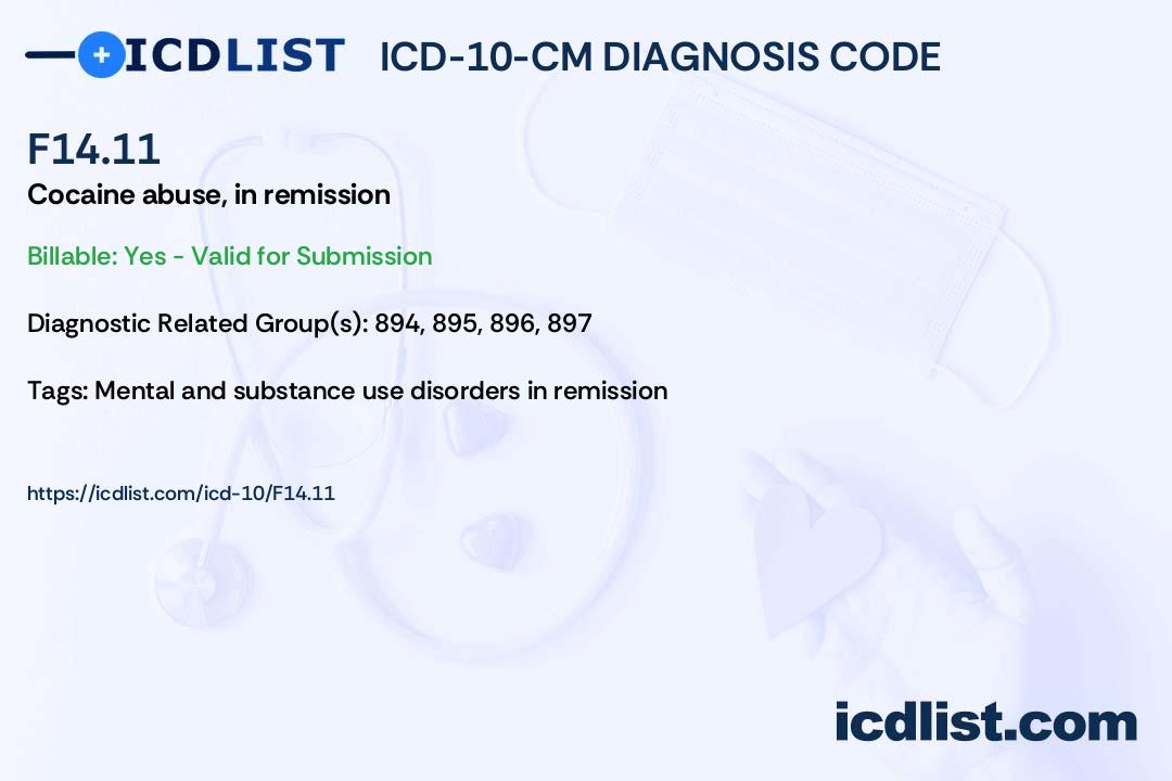 ICD10CM Diagnosis Code F14.11 Cocaine abuse, in remission