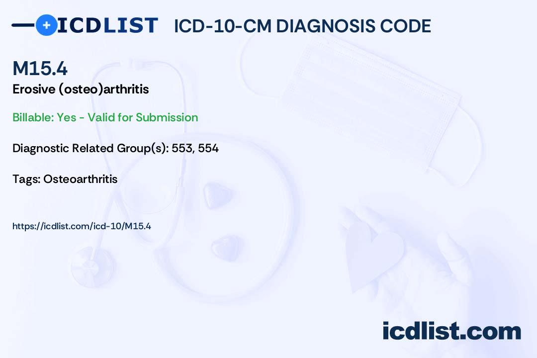 ICD10CM Diagnosis Code M15.4 Erosive (osteo)arthritis