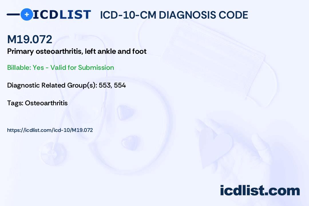ICD10CM Diagnosis Code M19.072 Primary osteoarthritis, left ankle