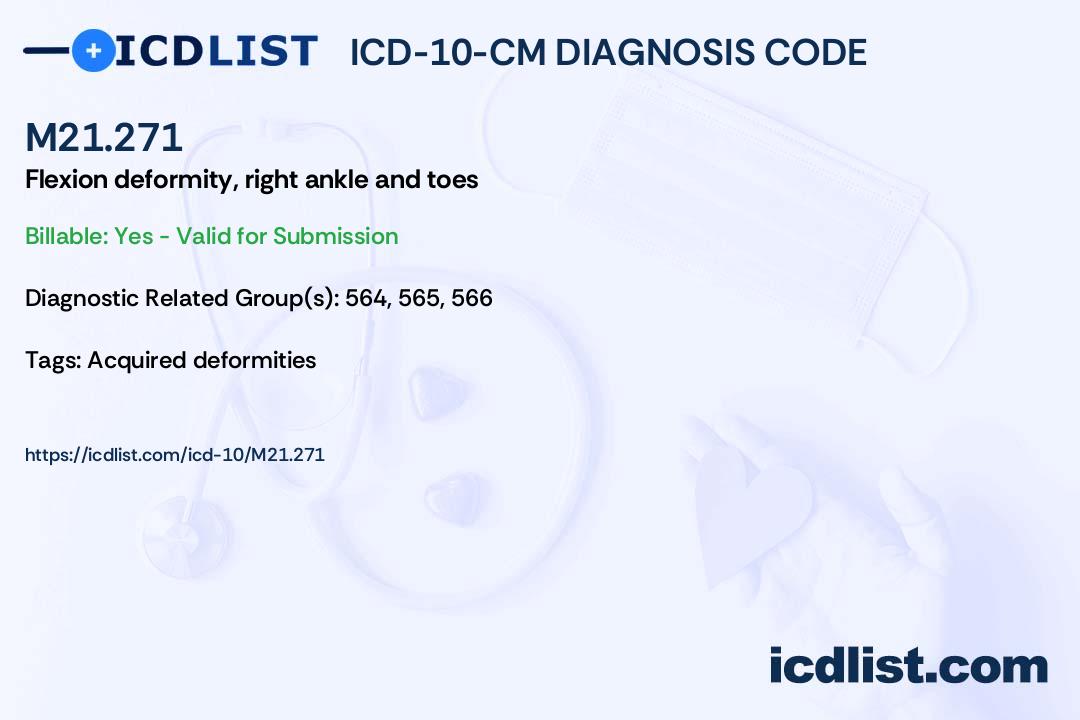 ICD10CM Diagnosis Code M21.271 Flexion deformity, right ankle and toes