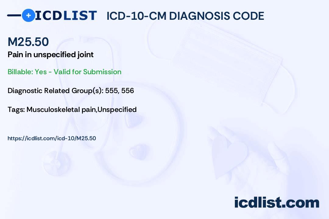 ICD10CM Diagnosis Code M25.50 Pain in unspecified joint