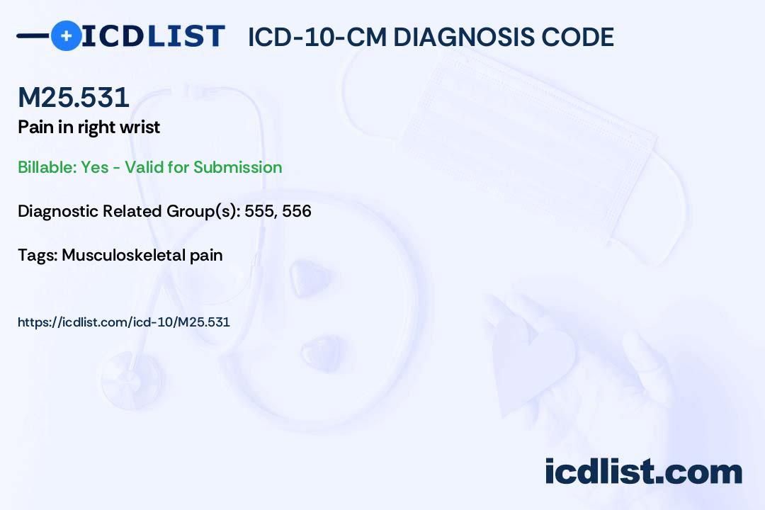 ICD10CM Diagnosis Code M25.531 Pain in right wrist