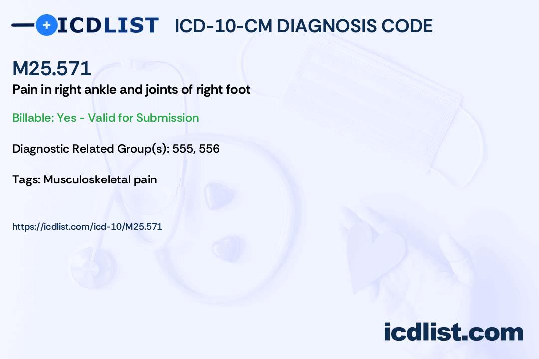 ICD10CM Diagnosis Code M25.571 Pain in right ankle and joints of right foot