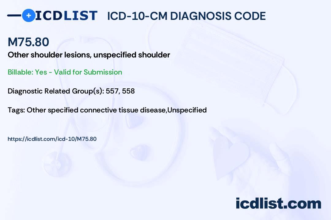 ICD10CM Diagnosis Code M75.80 Other shoulder lesions, unspecified