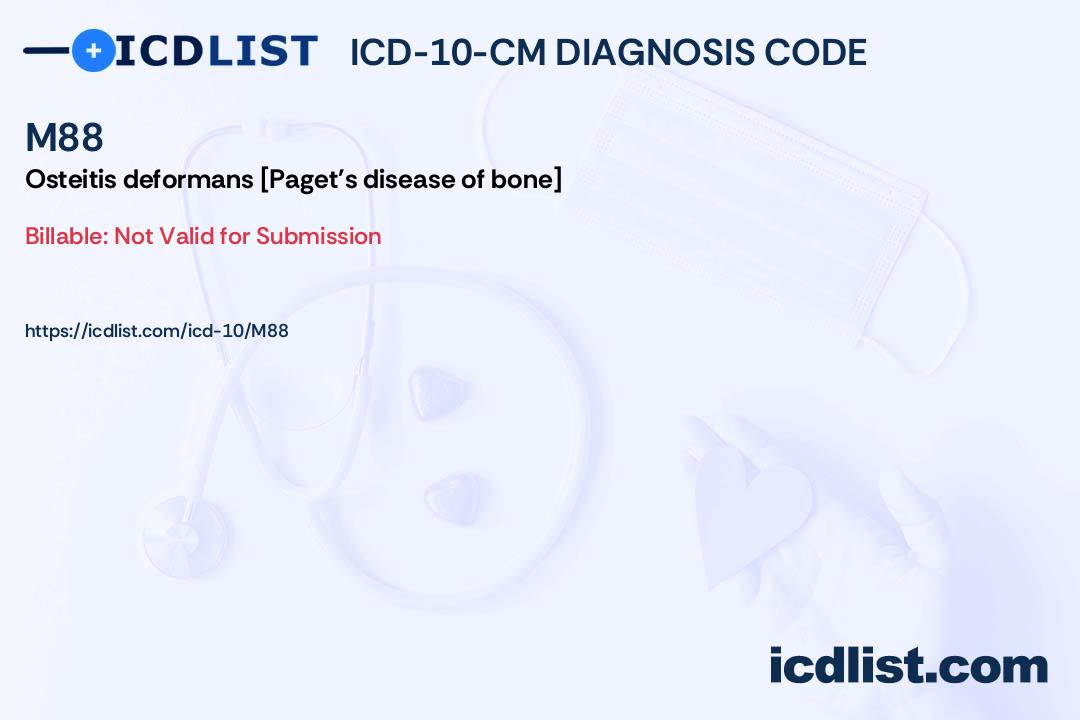 ICD10CM Diagnosis Code M88 Osteitis deformans [Paget's disease of bone]