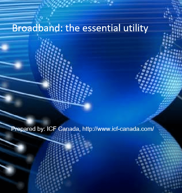 Broadband the essential utility ICF Canada