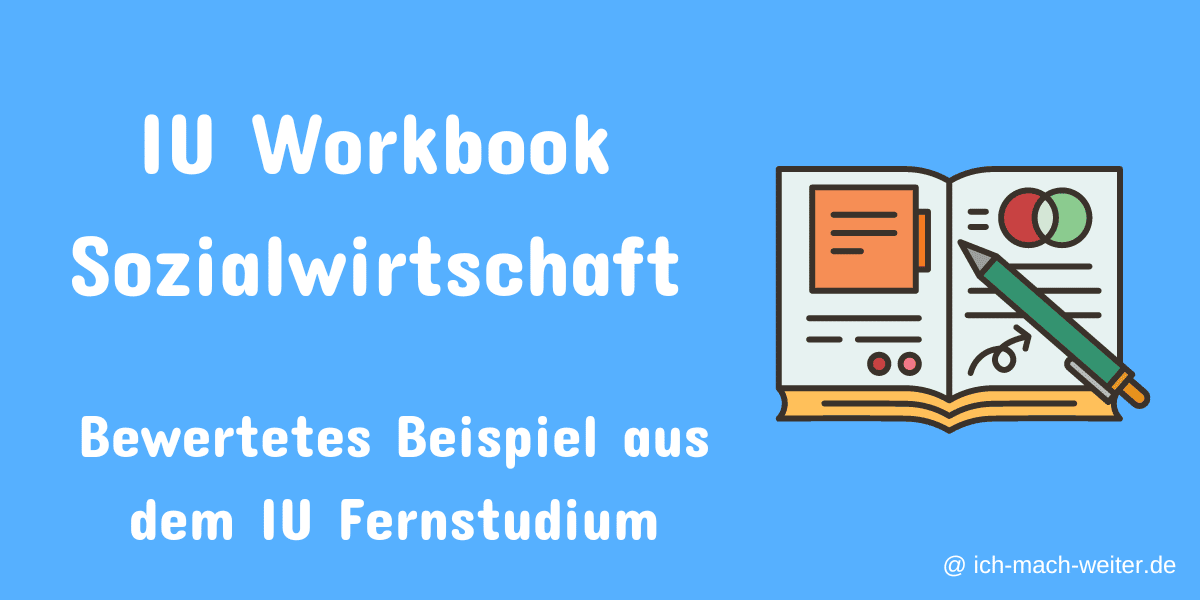 IU Sozialwirtschaft Beispiel Workbook mit Bewertungen!