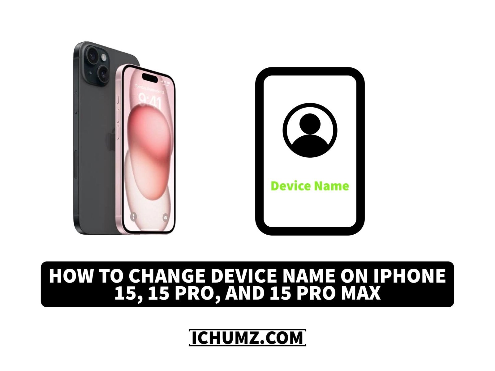 How To Change Device Name On iPhone 15, 15 Pro, And 15 Pro Max iChumz
