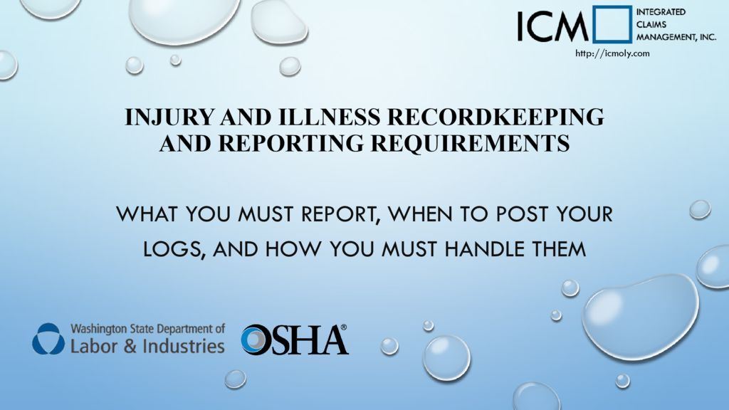 OSHA Recordkeeping and Reporting Training inar Integrated Claims