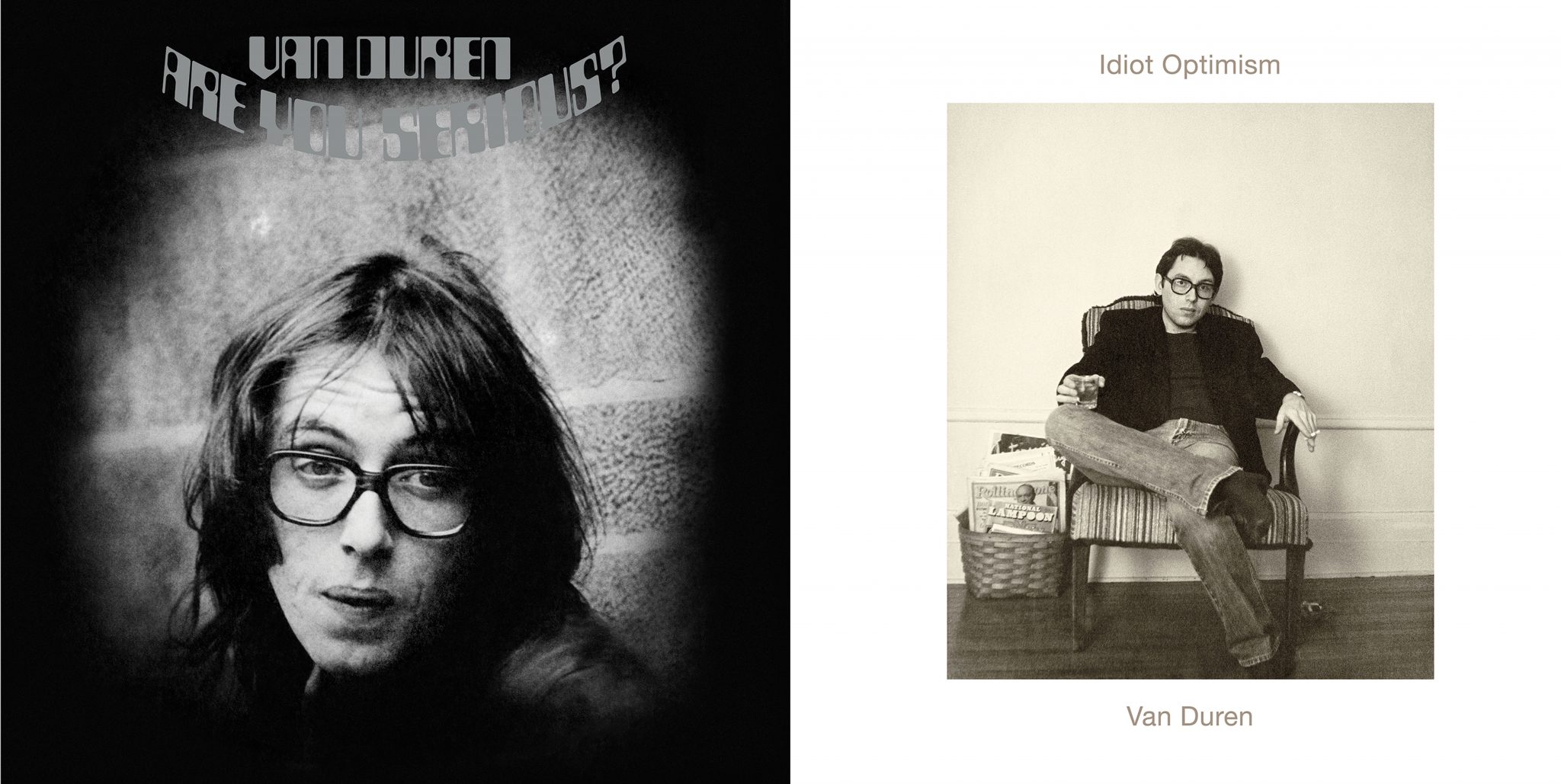 362 Van Duren Are You Serious? and Idiot Optimism Reissued, Plus