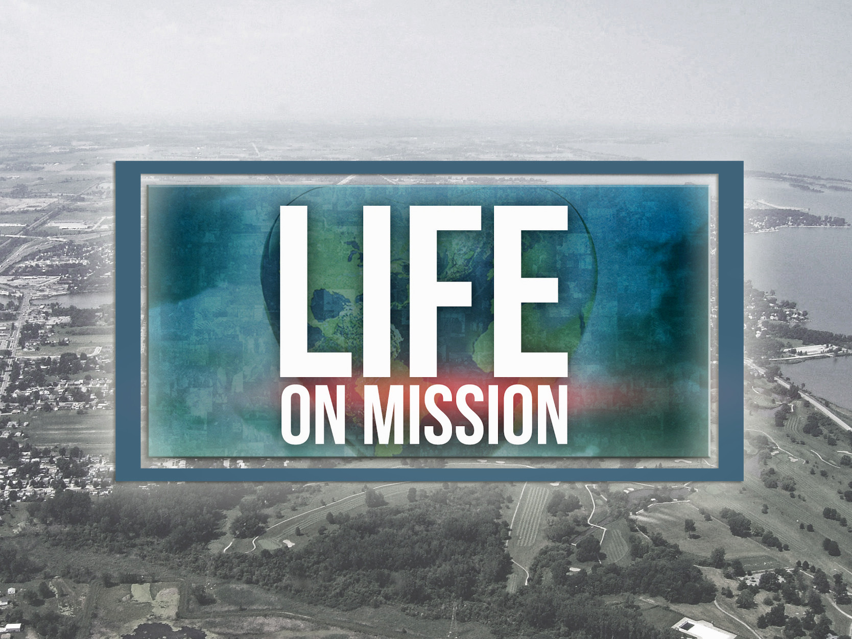 Life On Mission CrossPoint Community Church