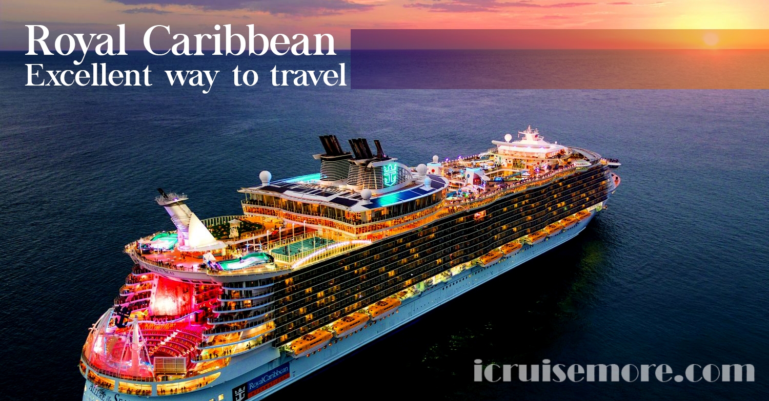 Royal Caribbean excellent way to travel iCruiseMore