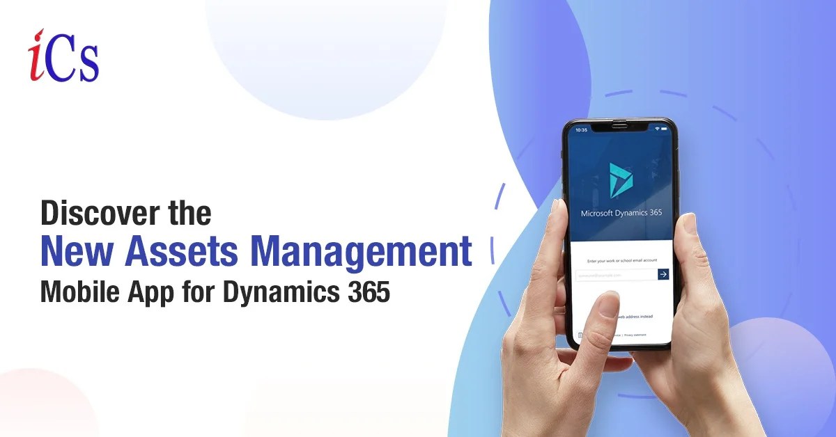 Discover the New Assets Management Mobile App for Dynamics 365
