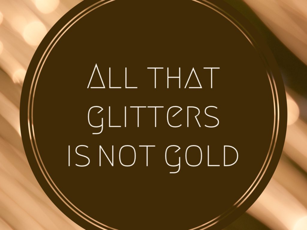 All that glitters is not gold ICTEvangelist