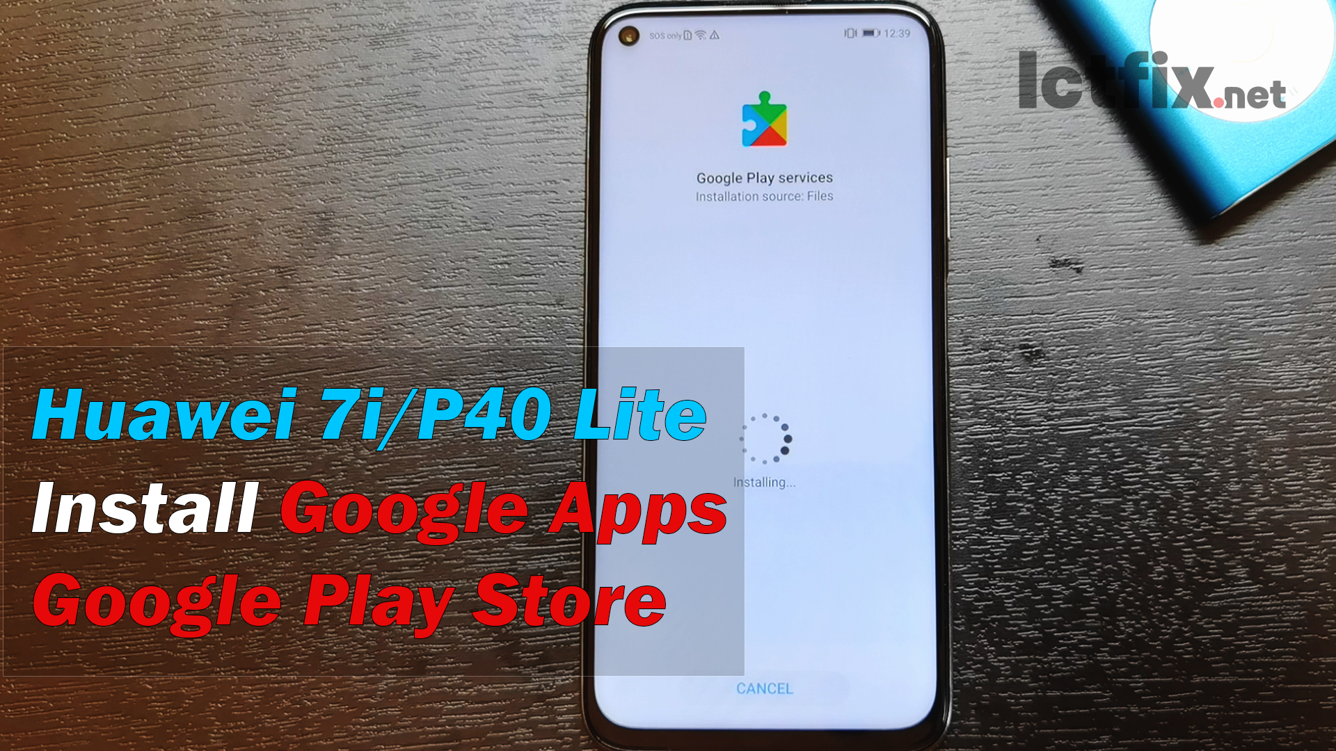 Huawei Nova 7i /P40 Lite Install Google App & Google Play Huawei Nova 7i /P40 Lite Install Google App & Google Play