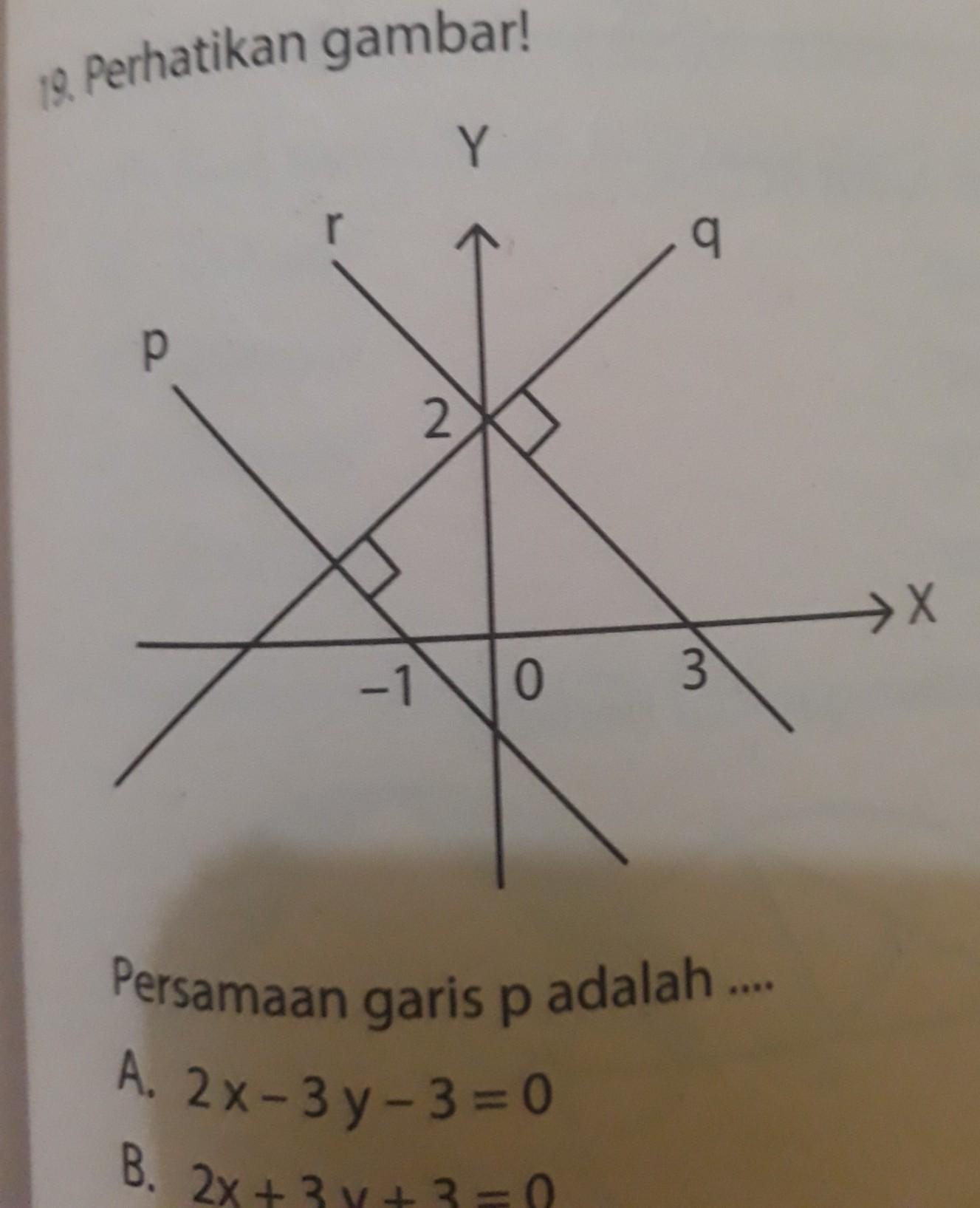 Persamaan garis p adalah.A. 2x3y 3 = 0B. 2x + 3y