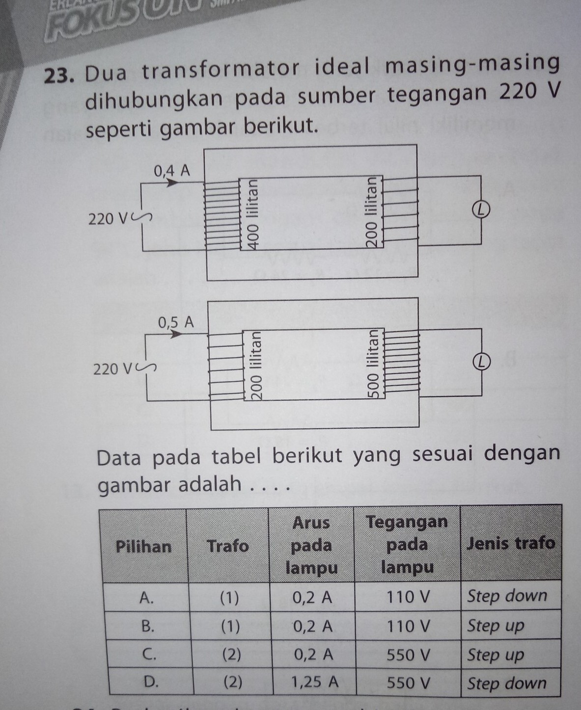 dua transformator ideal masing masing dihubungkan pada sumber tegangan