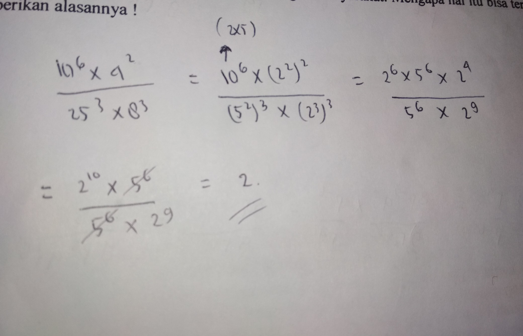 10 pangkat 6 × 4 pangkat 2 dibagi 25 pangkat 3 × 8 pangkat