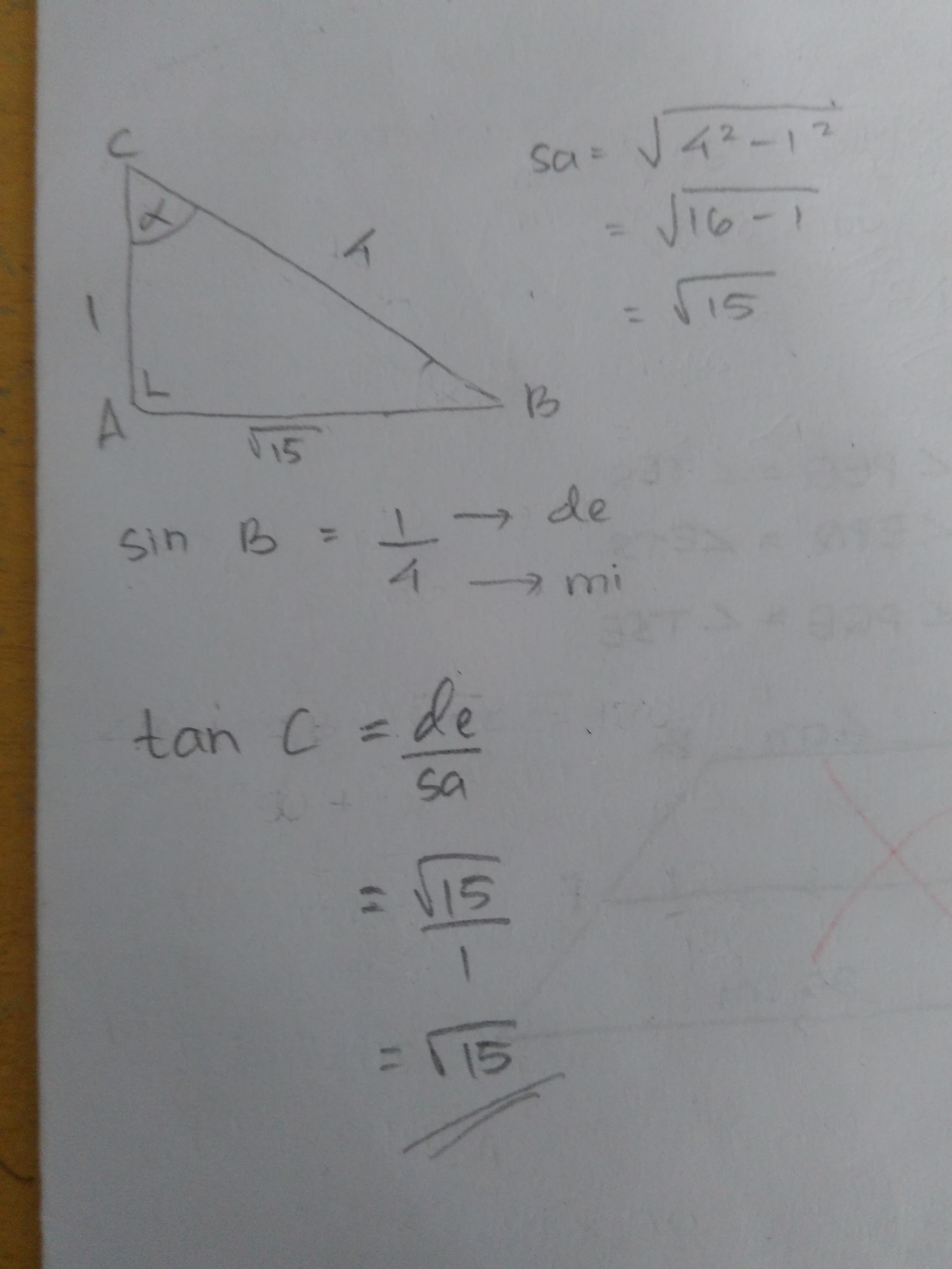 Diketahui segitiga ABC siku siku di A dan sin B = 1/4