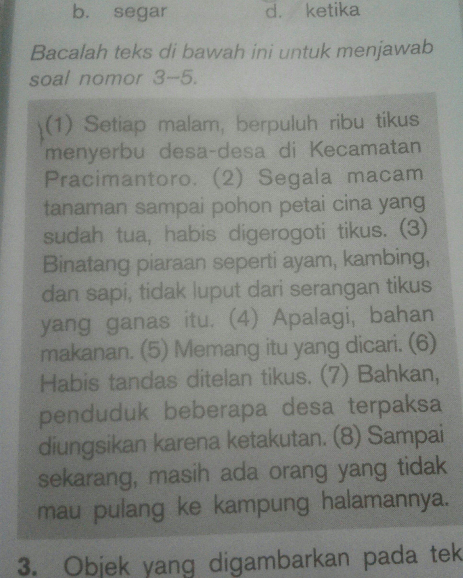 1) objek yang digambarkan pada teks tersebut berkenaan dengan....a