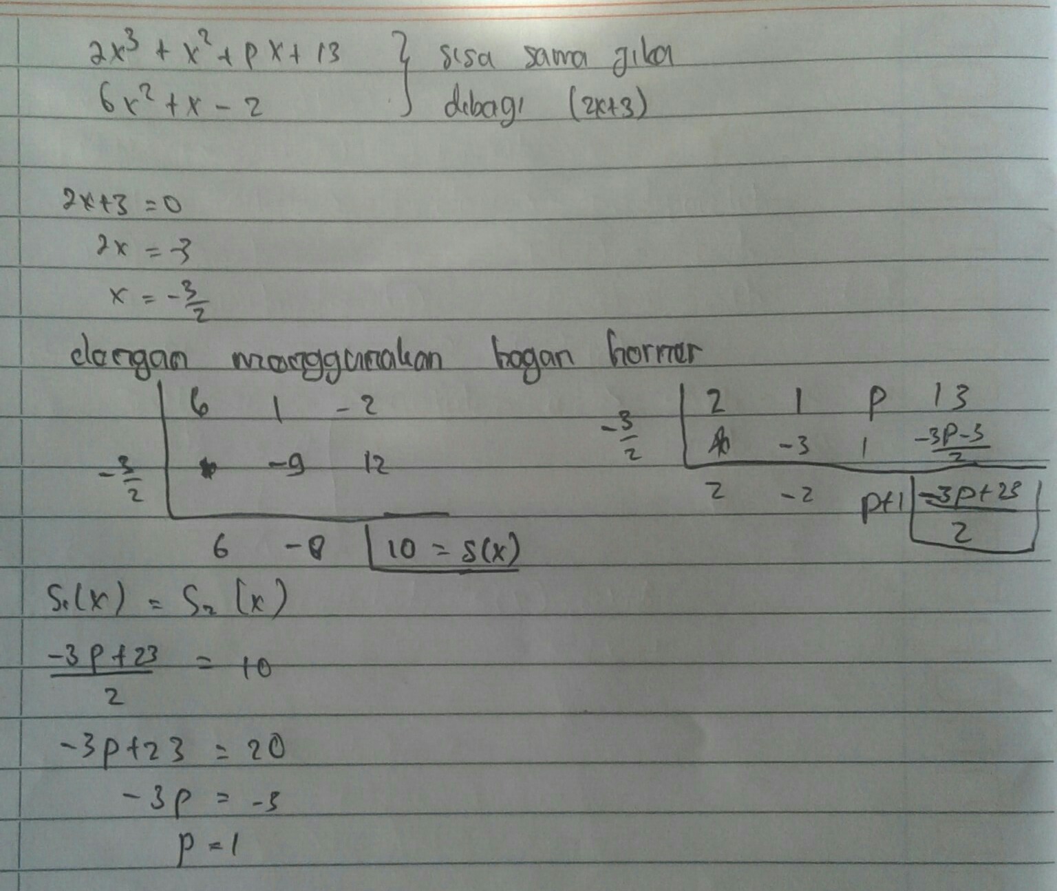 jika suku banyak 2x3+x2+px+13 dan 6x2+x2 dibagi (2x+3