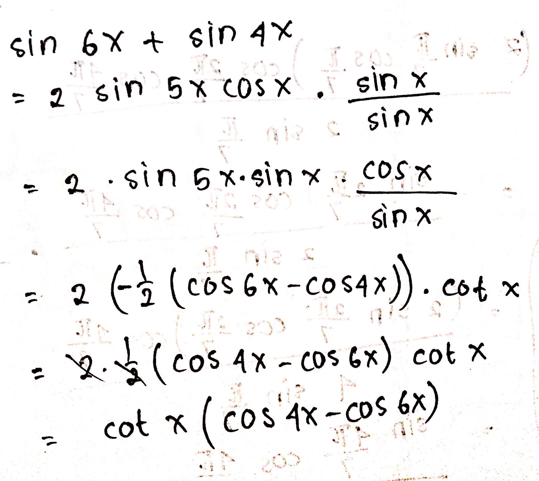 Buktikan Sin 6x + sin 4x = cot x (cos 4x - cos 6x) - Brainly.co.id