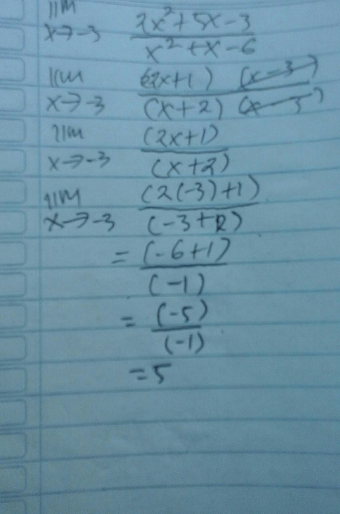 1.Lim x mendekati 3 2×^2+5×3/×^2+×6..... 2.Nilai lim x