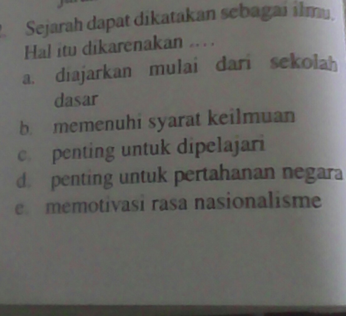sejarah dapat dikatakan sebagai ilmu. hl itu dikarenakan Brainly.co.id
