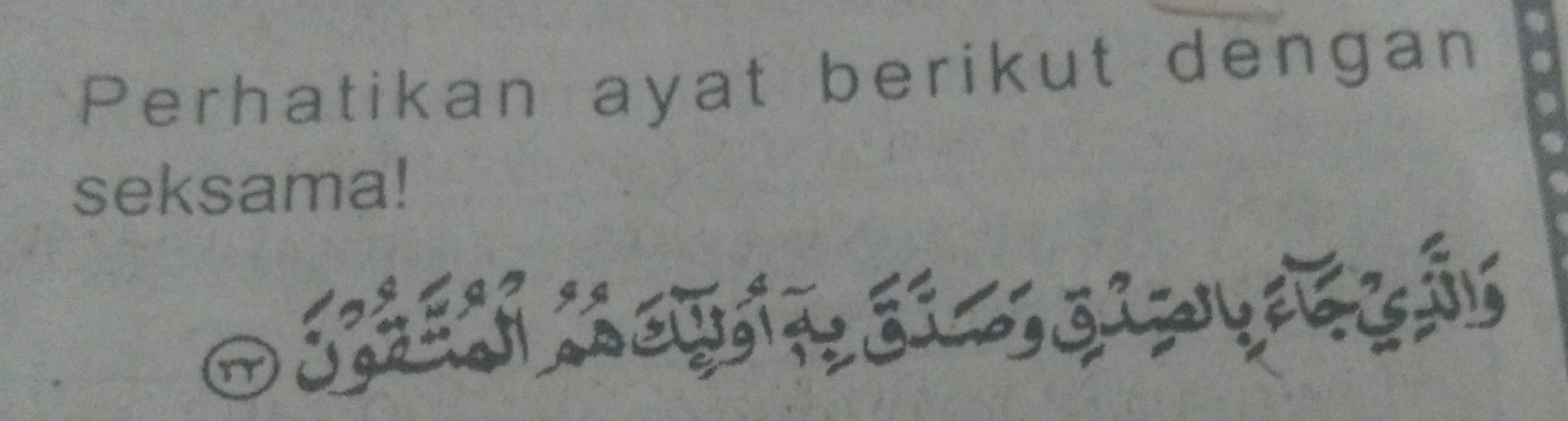 Ayat tersebut menjelaskan bahwa orang yang jujur adalah orang yang