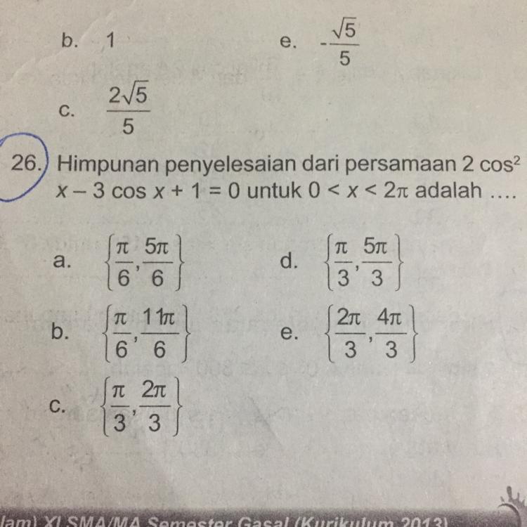 26.) Himpunan penyelesaian dari persamaan 2 cos^2 X 3 cos x + 1 = 0
