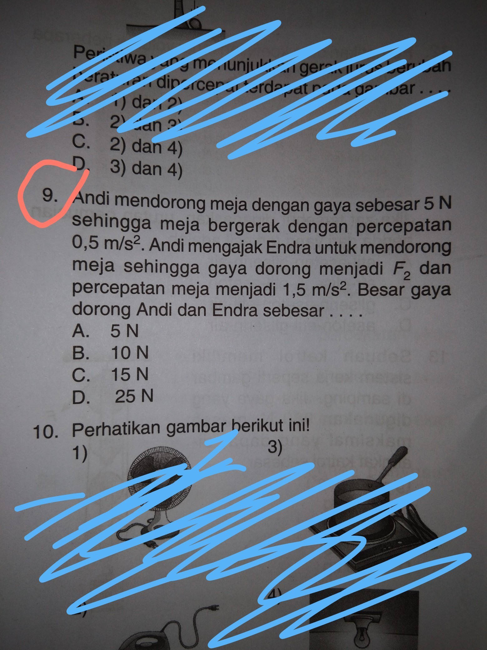 andi mendorong meja dengan gaya 5N sehingga meja bergerak dengan