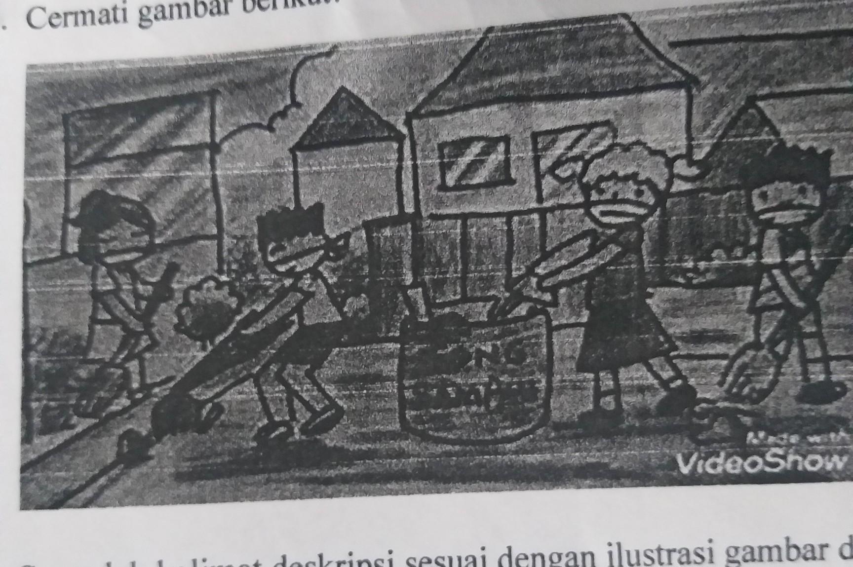 Susunlah kalimat deskripsi sesuai dengan ilustrasi gambar