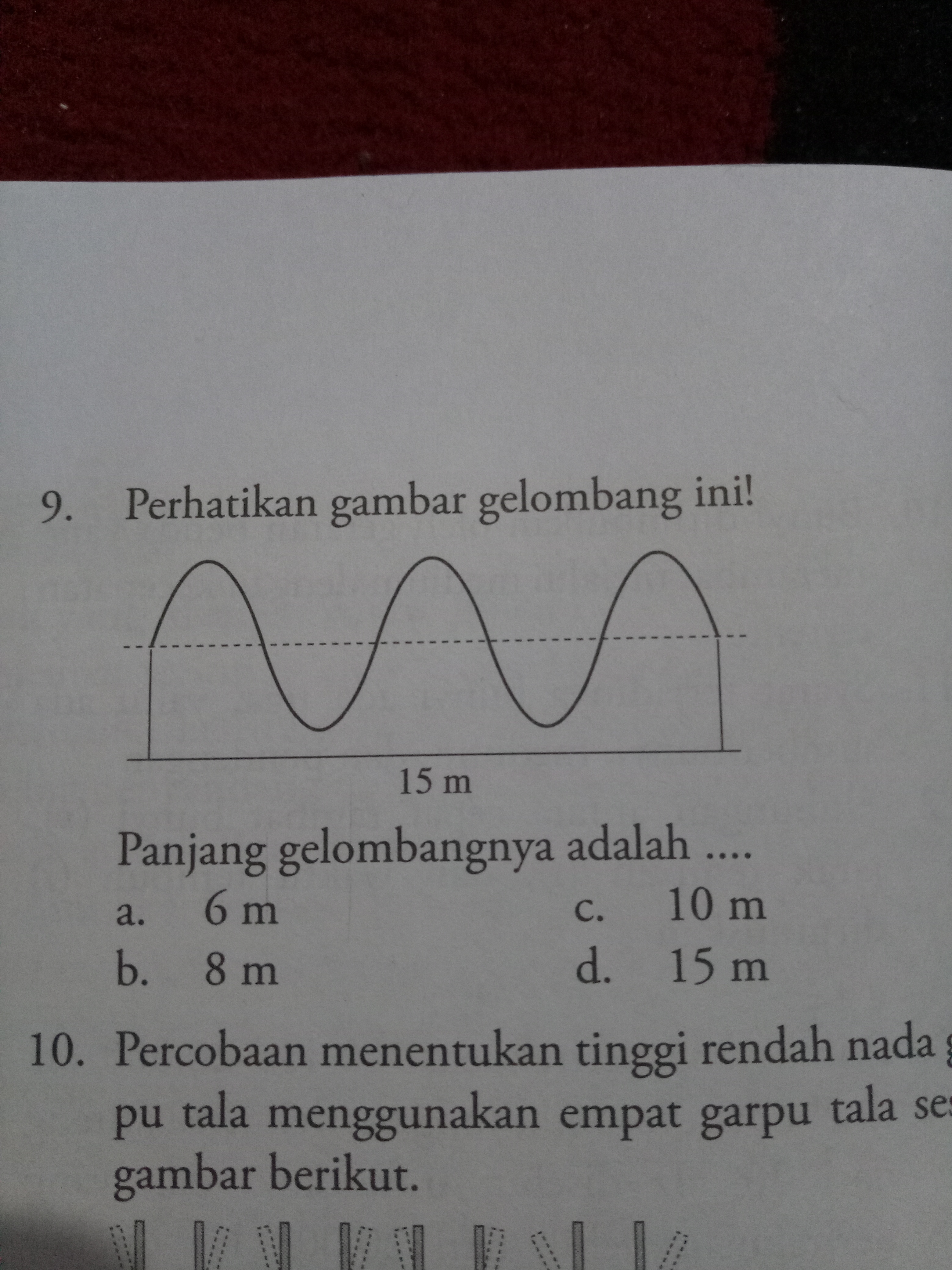 Perhatikan gambar gelombang ini! Panjang gelombangnya adalah... A. 6m B