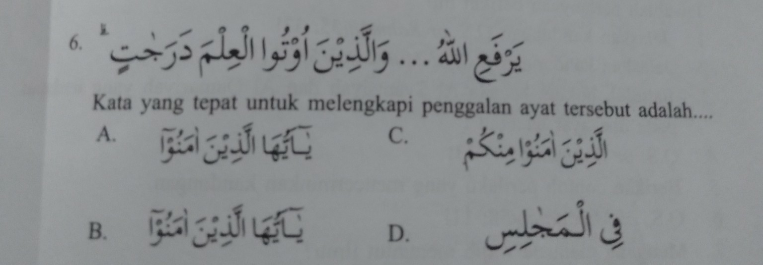 Kata Yang Tepat Untuk Melengkapi Penggalan Ayat Tersebut Adalah