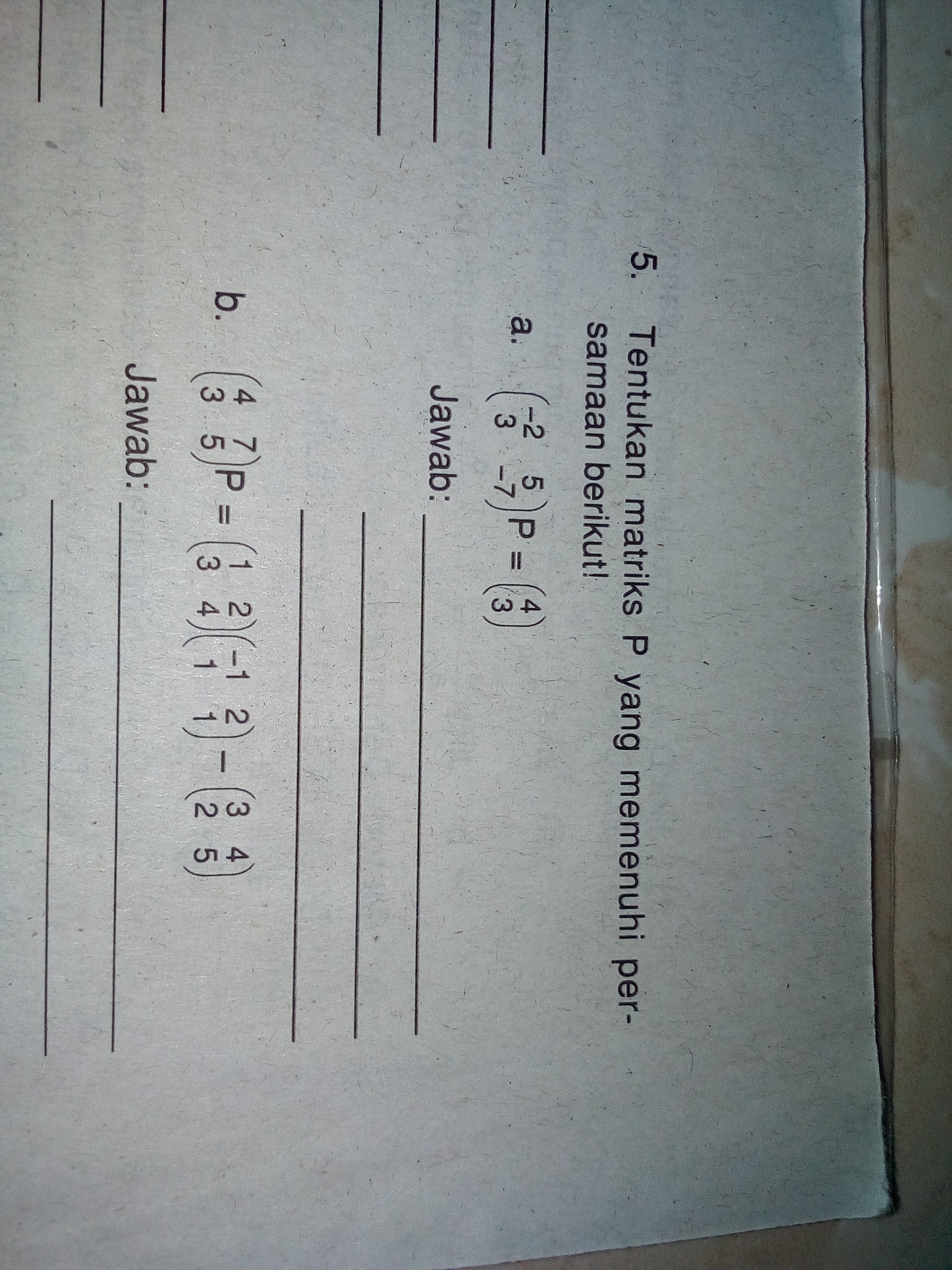 tentukan matriks p yang memenuhi persamaan berikut! jawab
