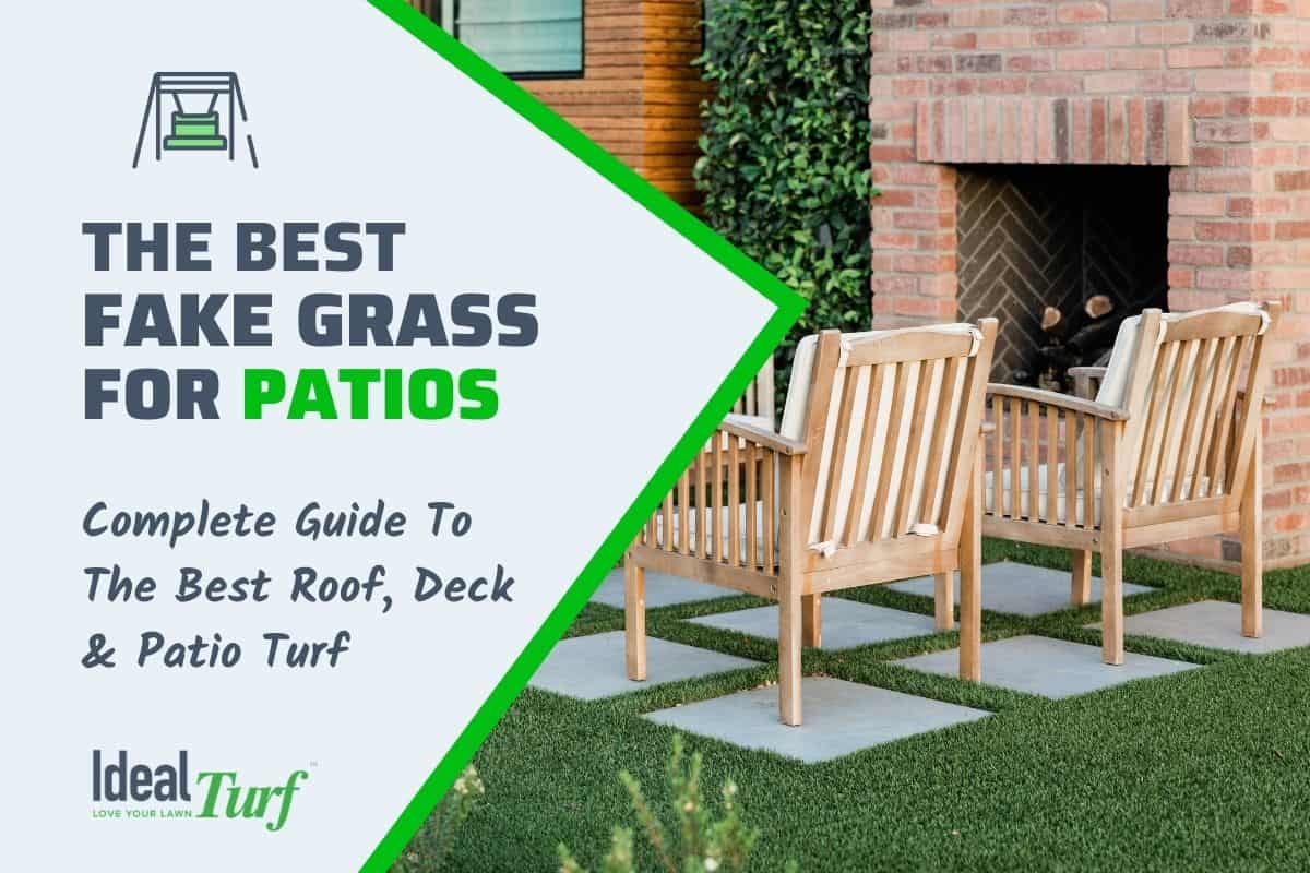 How To Choose The Best Fake Grass for Patios Buyer’s Guide