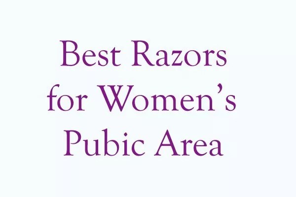 11 Best razors for women's pubic area in 2020 IDEAL SHAVER