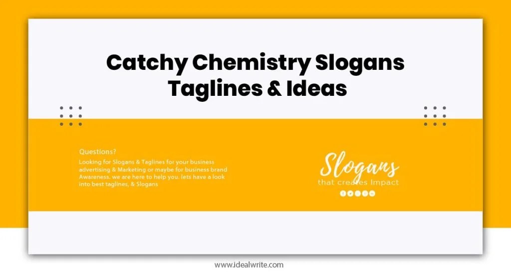 109+ Catchy Chemistry Slogans Taglines & Ideas - Idealwrite