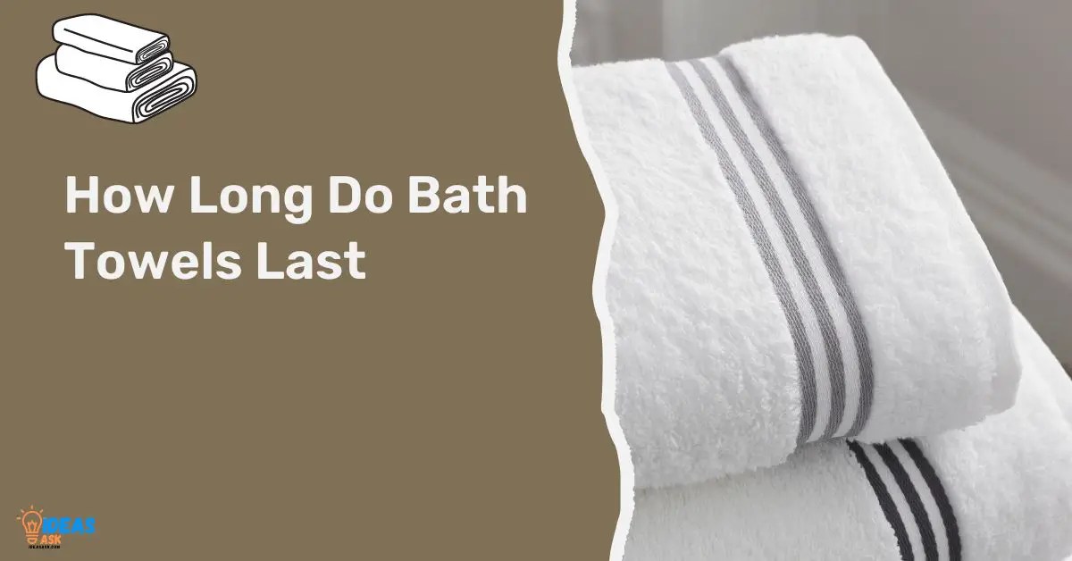 How Long Do Bath Towels Last? The Answer Is Revealed
