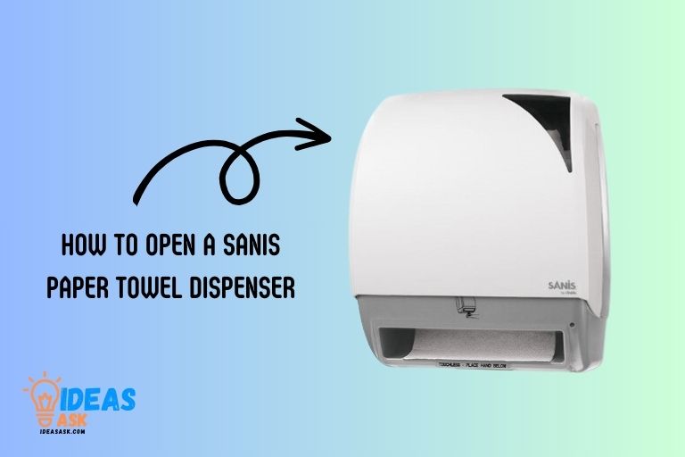 How To Open A Sanis Paper Towel Dispenser? 5 Steps!